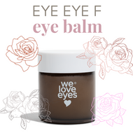 EYE EYE F™ EYE BALM EYE EYE F EYE BALM F BALM FOR DRY, MATURE EYELID SKIN eyelid skin barrier We Love Eyes