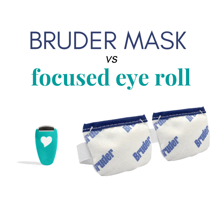 Everything You Need to Know About the Focused Eye Roll vs. Bruder Mask for Meibomian Gland Dysfunction