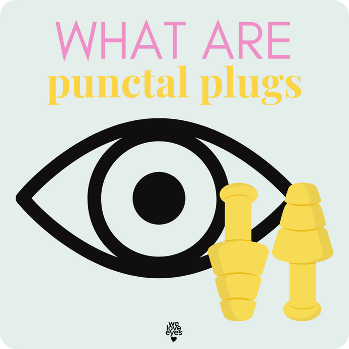 My Eye Doctor Said I Need Punctal Plugs. What Are Punctal Plugs?