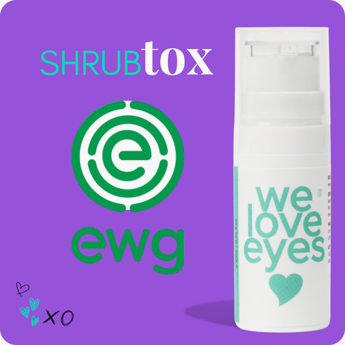 Is Shrubtox by We Love Eyes Non-Toxic? An EWG Analysis of Our NON-TOXIC INGREDIENTS